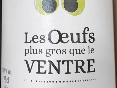 Vin Les Œufs plus Gros que le ventre 75cl en Biodynamique